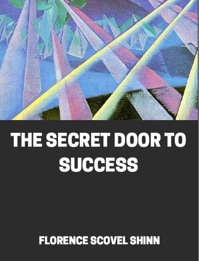 Secret door to success by Florence Scovin Shinn