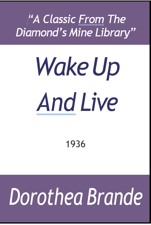 Wake up and live by Dorothea Brande