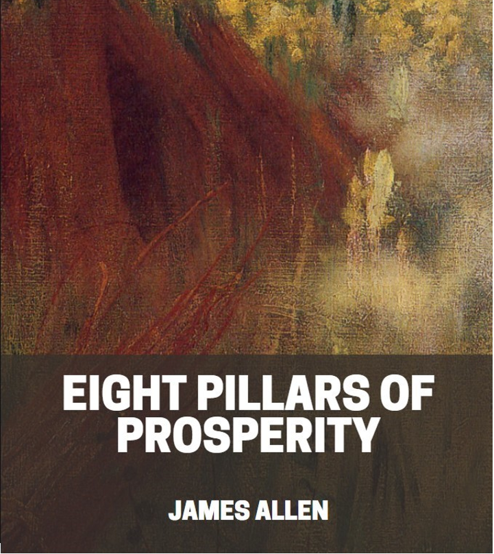 eight pillars of prosperity by James Allen