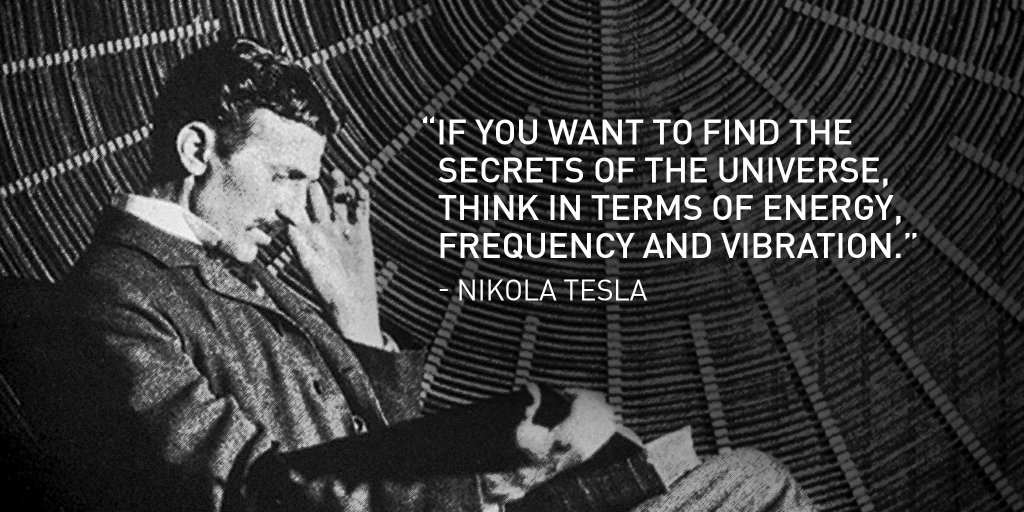 Nikola Tesla on energy vibration and frequency